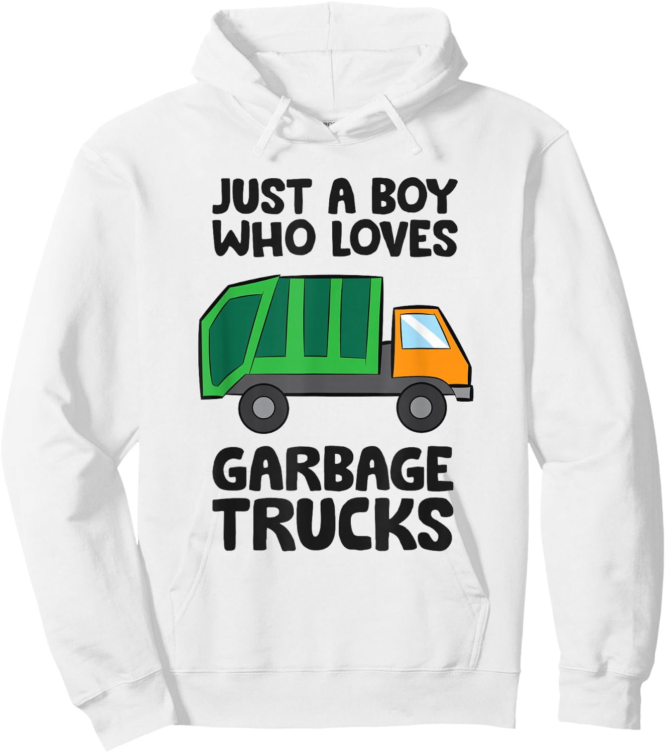 Just a Boy Who Loves Garbage Trucks Hoodie - Hoodie | White