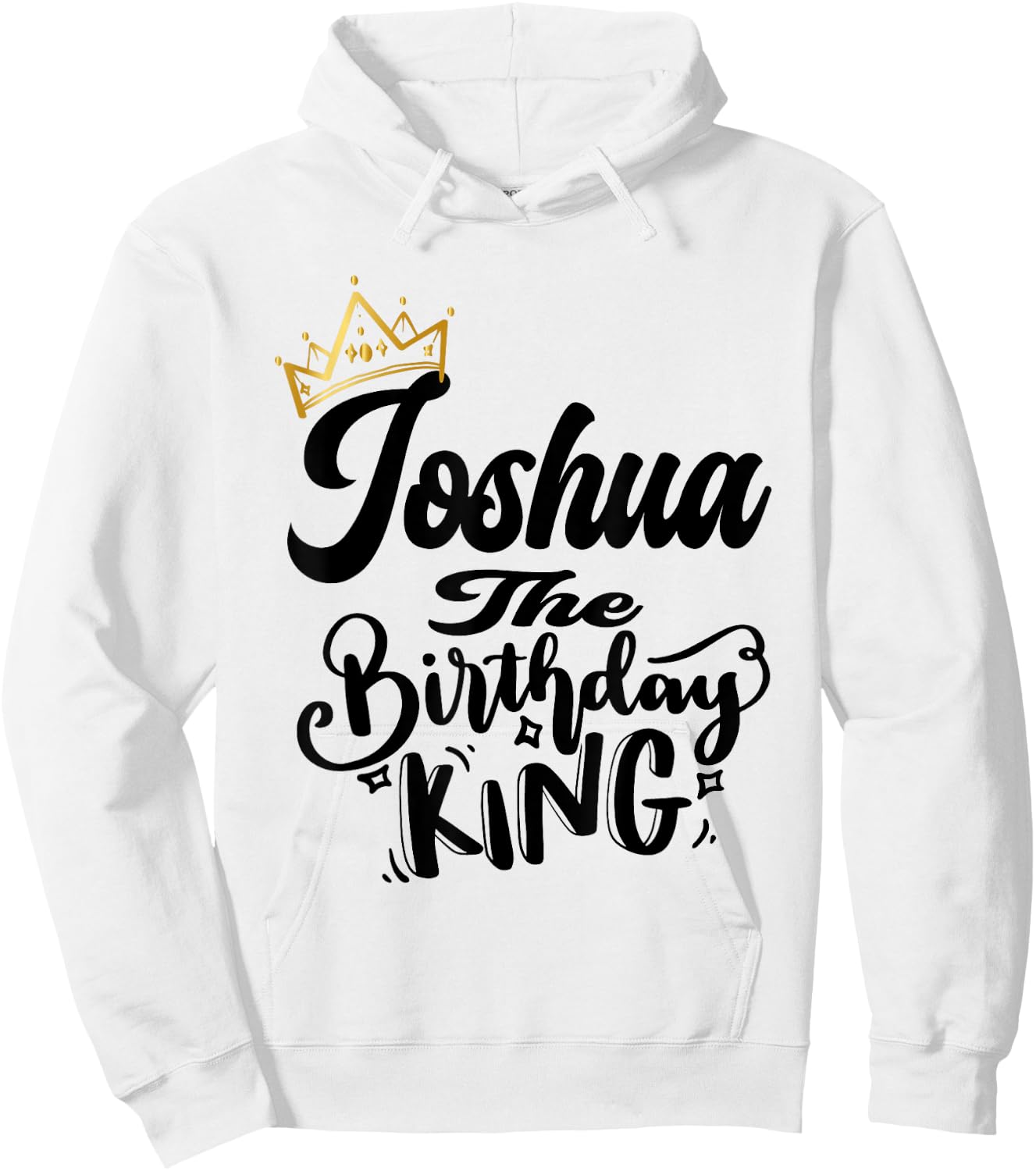 Joshua The Birthday King Happy Birthday Shirt Men Boys Teens Hoodie - Hoodie | White