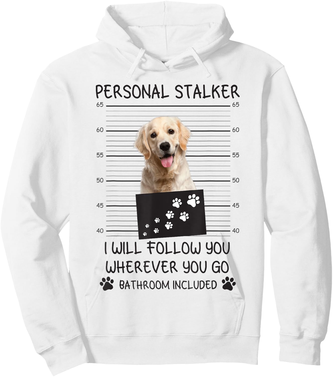 Funny Dog Lover Personal Stalker Follow Golden Retriever Men Women Hoodie - Hoodie | White