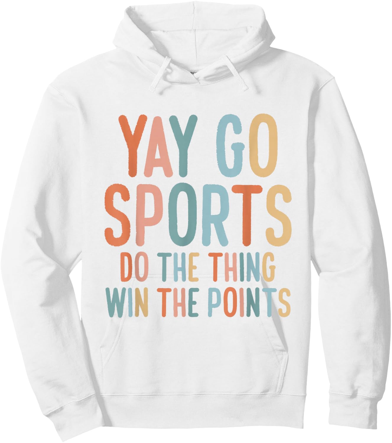 Non-Sports Fan Go Sports Yay Sports Hoodie - Hoodie | White