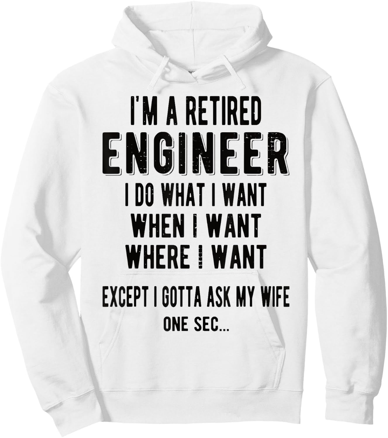 I'm A Retired Engineer Retirement Hoodie - Hoodie | White