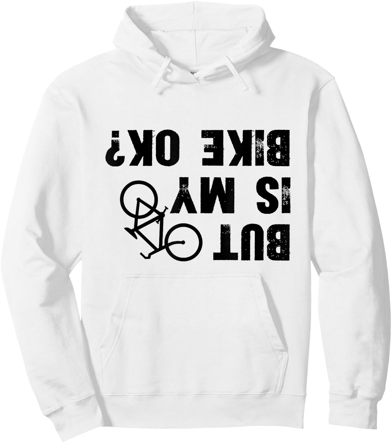 But Is My Bike Okay? Funny Biker Cycling Hoodie - Hoodie | White