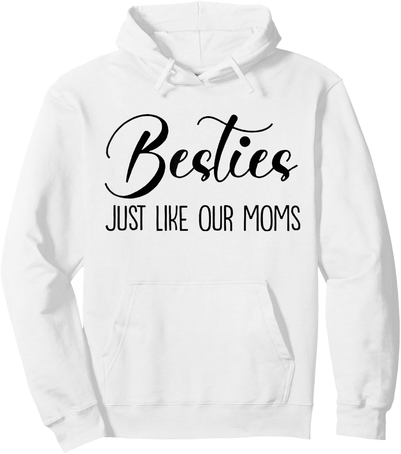 Besties Just Like Our Moms, Funny Baby, Baby Girl, New Mom Hoodie - Hoodie | White