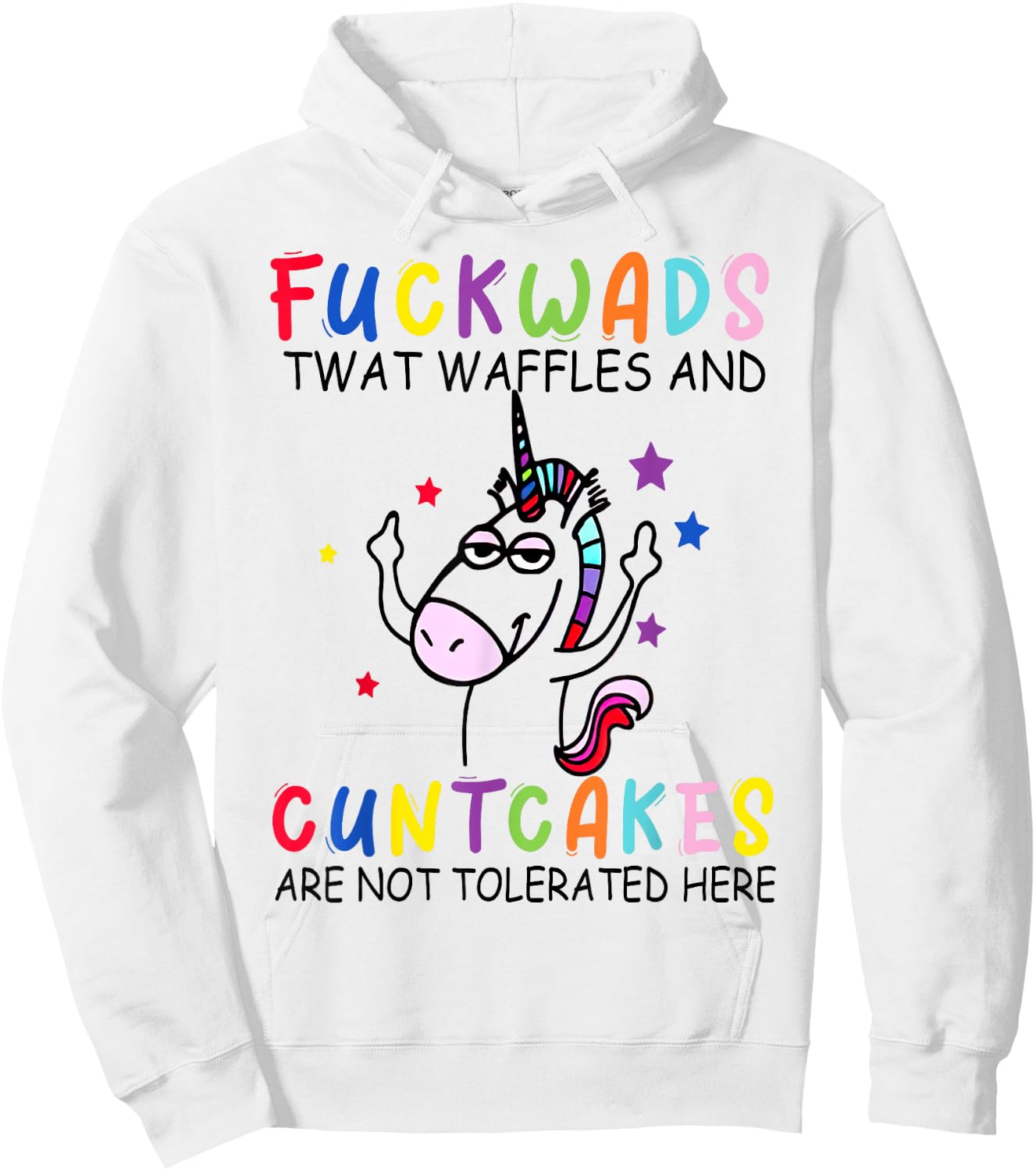 Fckwads Twat Waffles And Cuntcakes Are Not Tolerated Here Hoodie - Hoodie | White