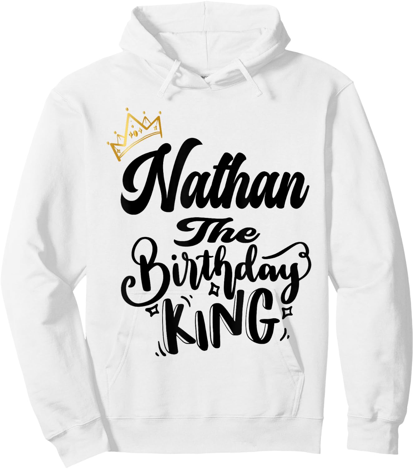 Nathan The Birthday King Happy Birthday Shirt Men Boys Teens Hoodie - Hoodie | White