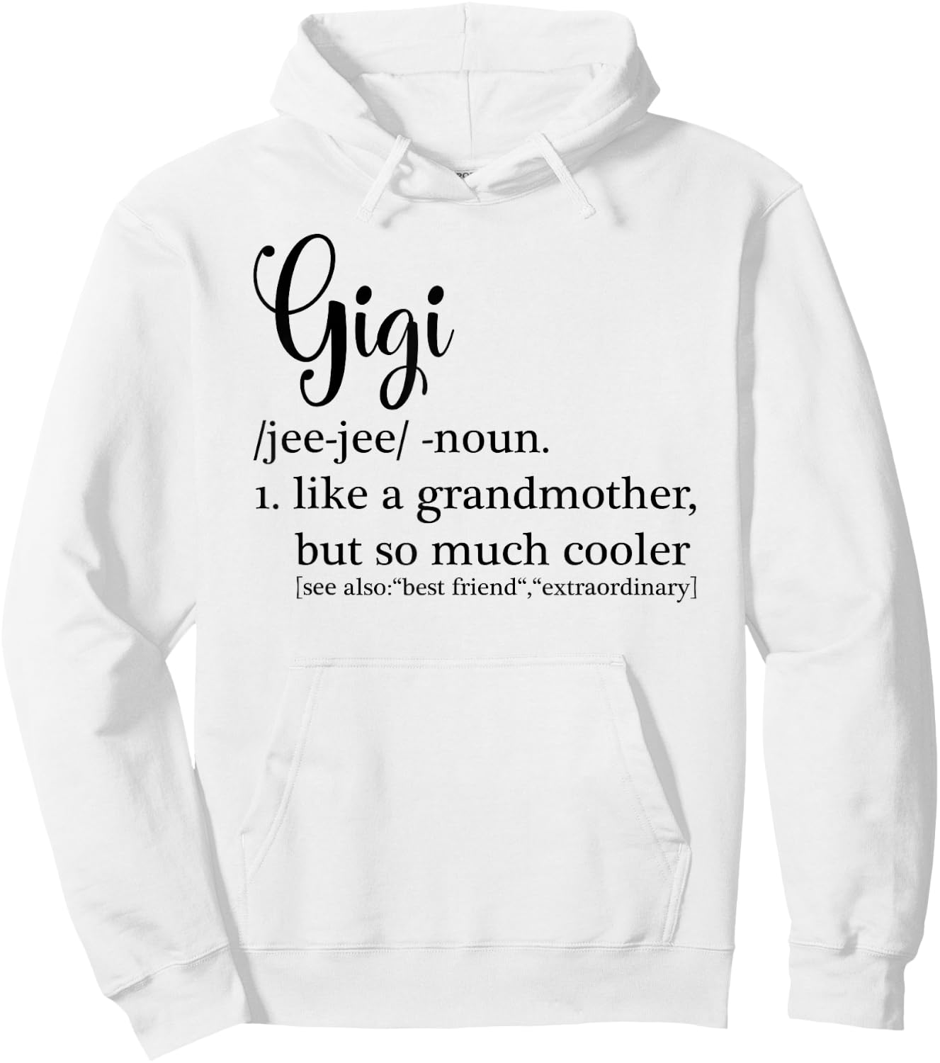 Gigi Definition For Grandma or Grandmother - Mother's Day Hoodie - Hoodie | White