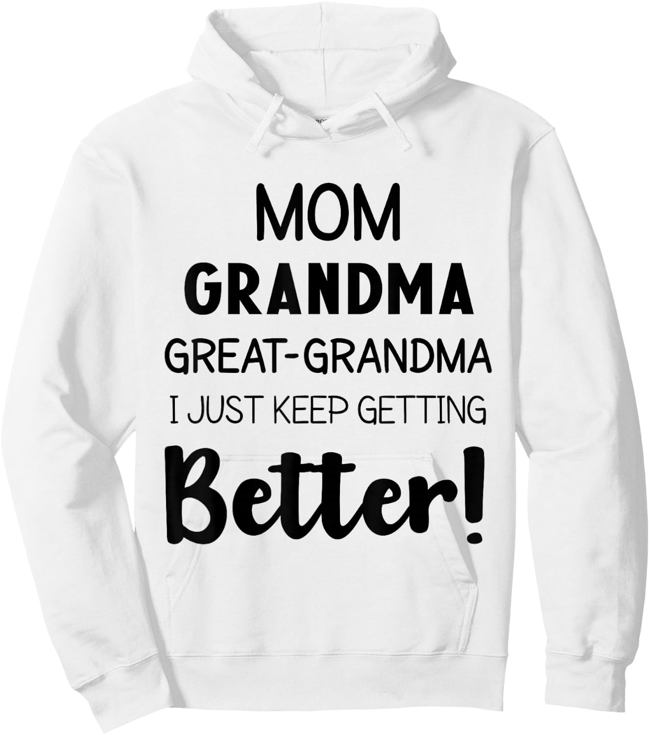 Mom Grandma & Great Grandma Mother’s Day Great Grandmother Hoodie - Hoodie | White
