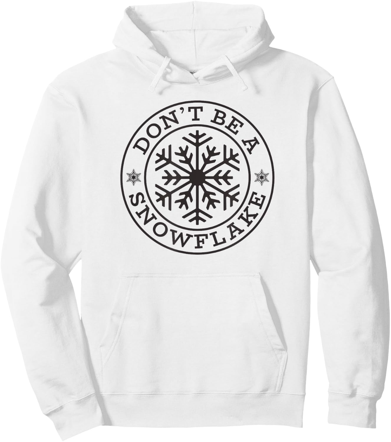 Christmas DON'T BE A SNOWFLAKE Funny Conservative Love Trump Hoodie - Hoodie | White