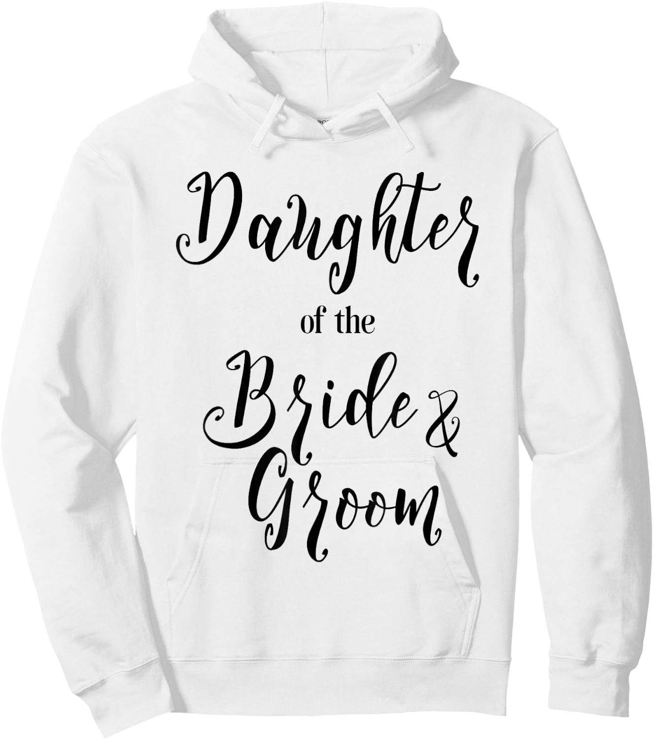 Daughter of the Bride and Groom Shirt Hoodie - Hoodie | White
