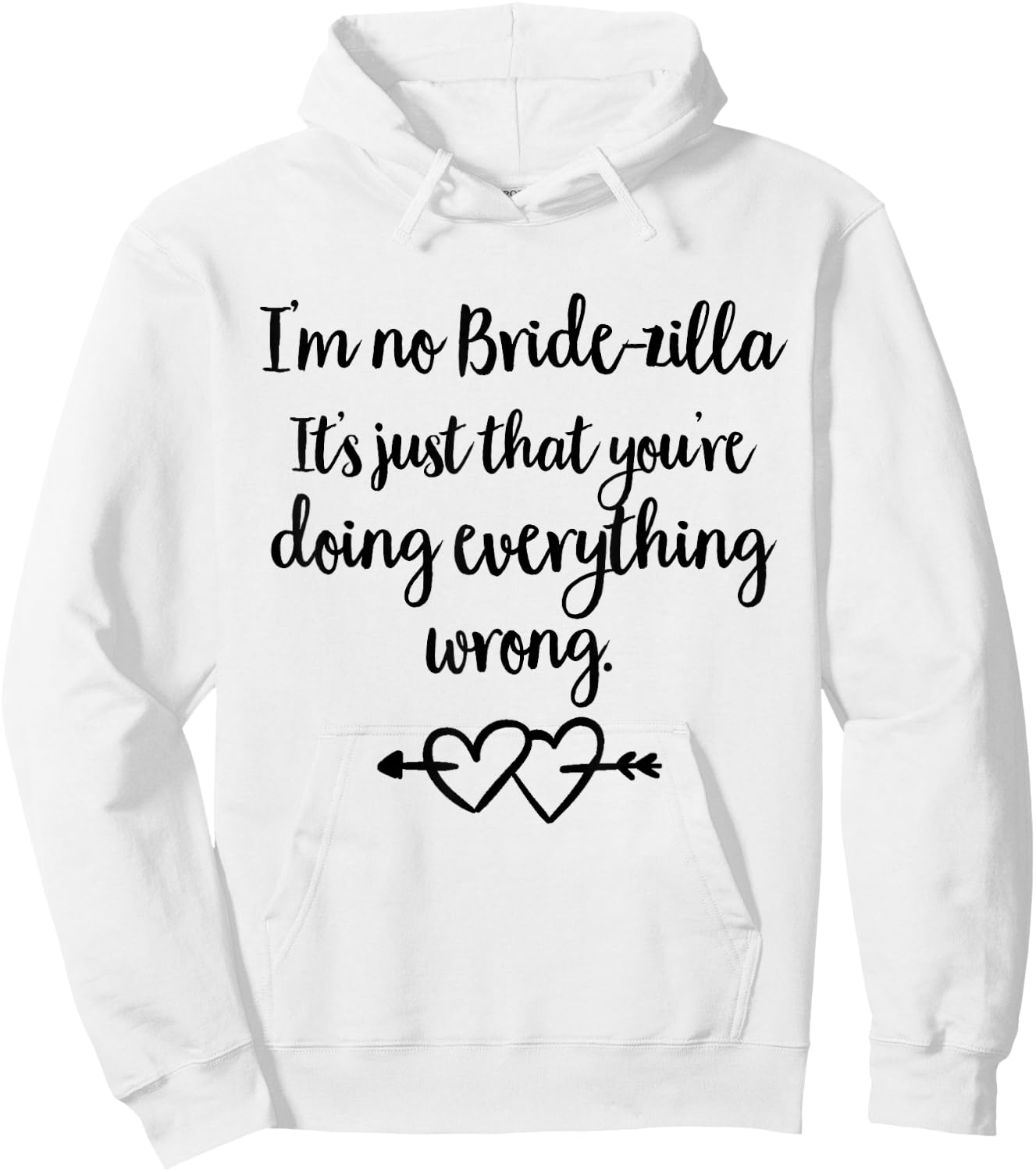 Unique Bride Shirt - Bridezilla Shirt - Bridezilla Hoodie - Hoodie | White
