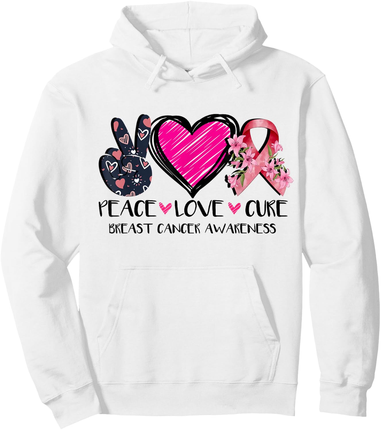 Peace Love Cure Breast Cancer Awareness Pink Ribbon Flower Hoodie - Hoodie | White