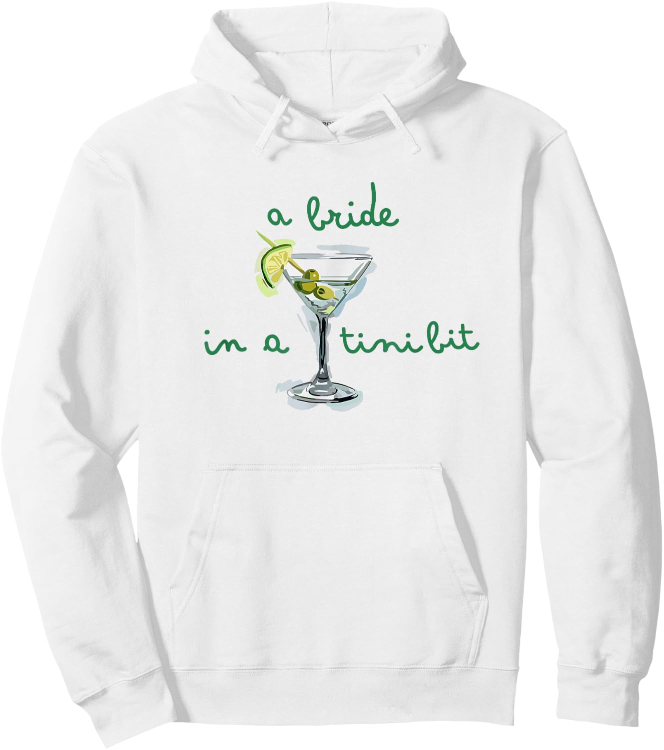 A Bride in a Tiny Bit Bride Cocktail Martini Bachelorette Hoodie - Hoodie | White