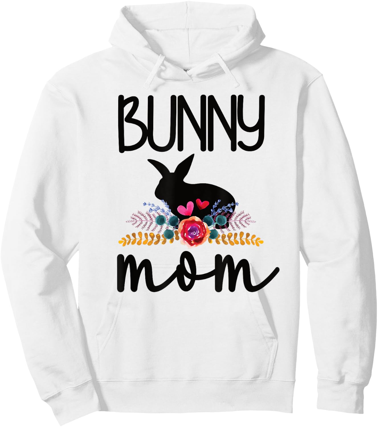 Cute Bunny Mama Ideas For Rabbit Owner Bunny Mom Proud Rabbit Mom Hoodie - Hoodie | White
