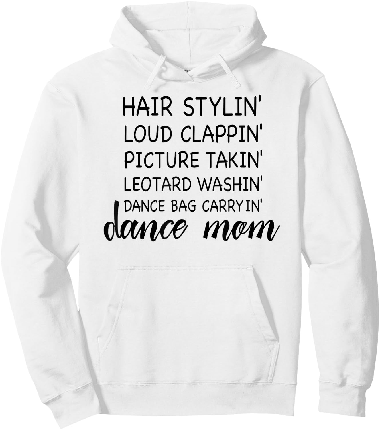 Cute Dance Mom Funny Sarcastic Dance Lover Mom Mother's Day Hoodie - Hoodie | White