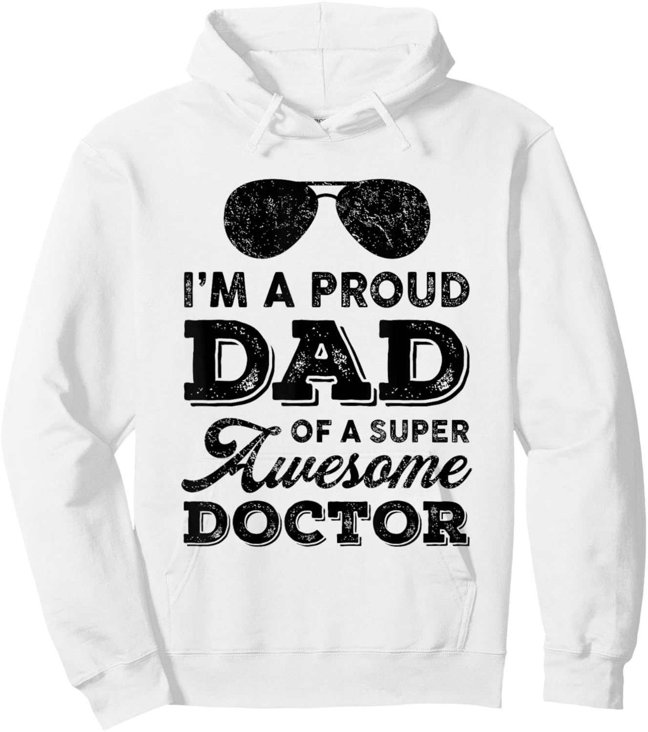 Proud Dad Super Awesome Doctor Physician Father's Day Dad Hoodie - Hoodie | White