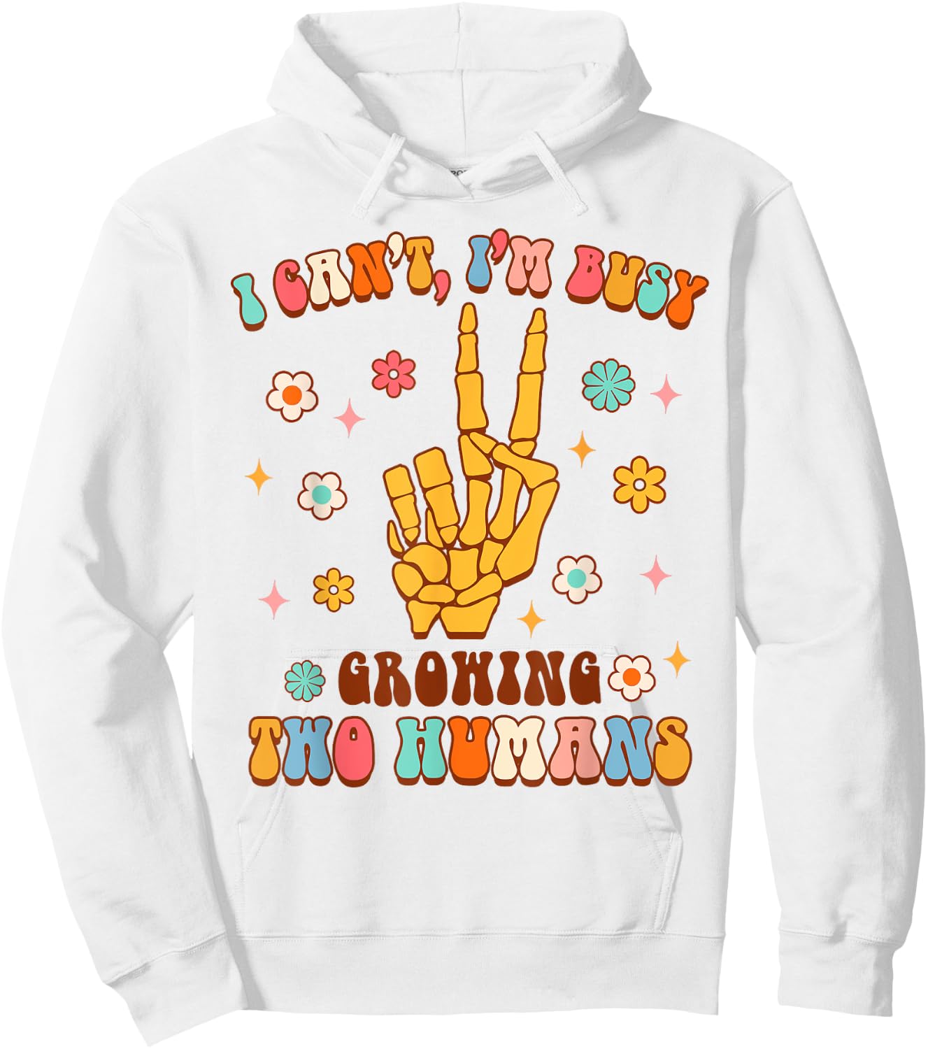 Twin Mom Pregnancy I Can't I'm Busy Now Growing Two Humans Hoodie - Hoodie | White