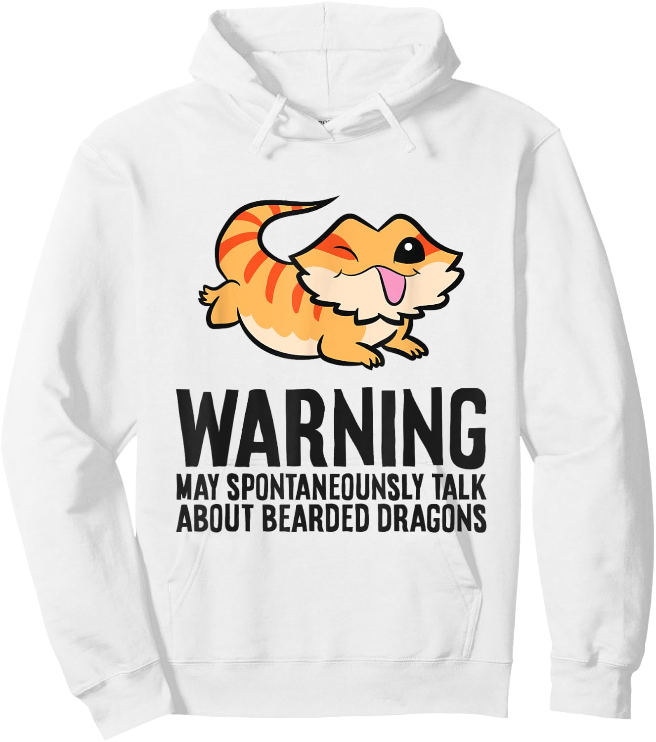 Warning May Spontaneously Talk About Bearded Dragons Hoodie - Hoodie | White