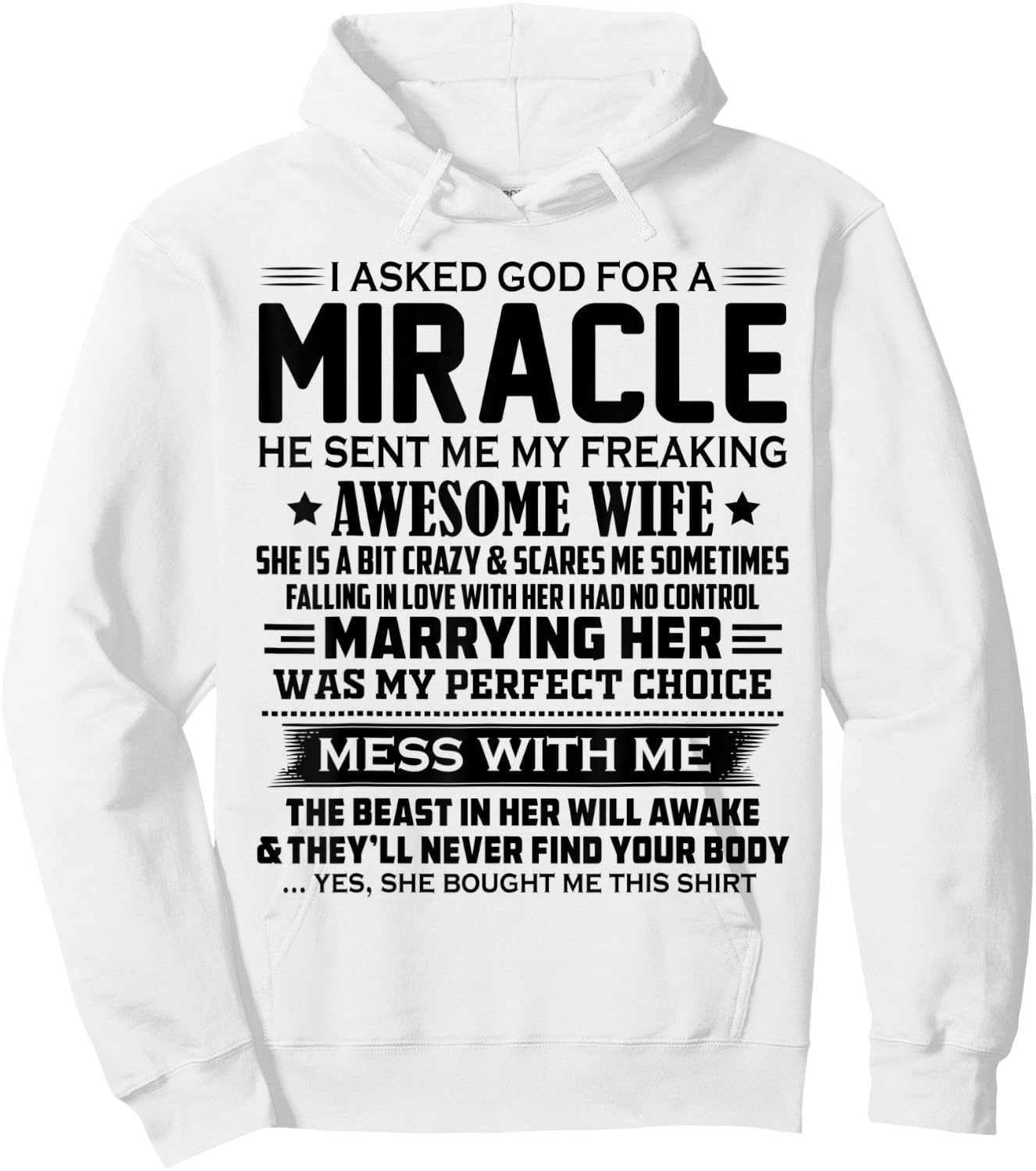 I asked god for a miracle he sent me my awesome wife Hoodie - Hoodie | White