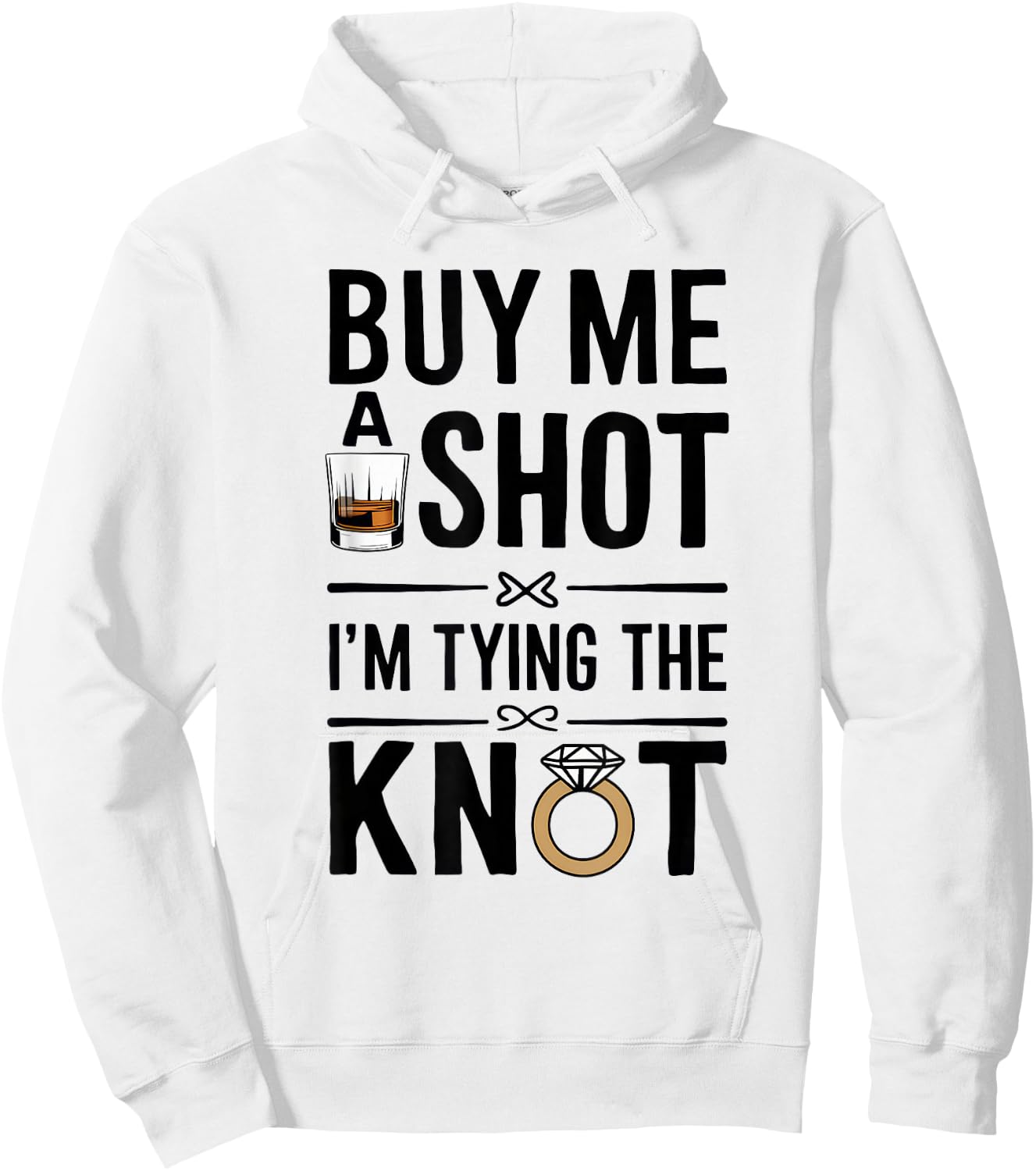 Buy Me A Shot I'm Tying The Knot Funny Weeding Party Hoodie - Hoodie | White