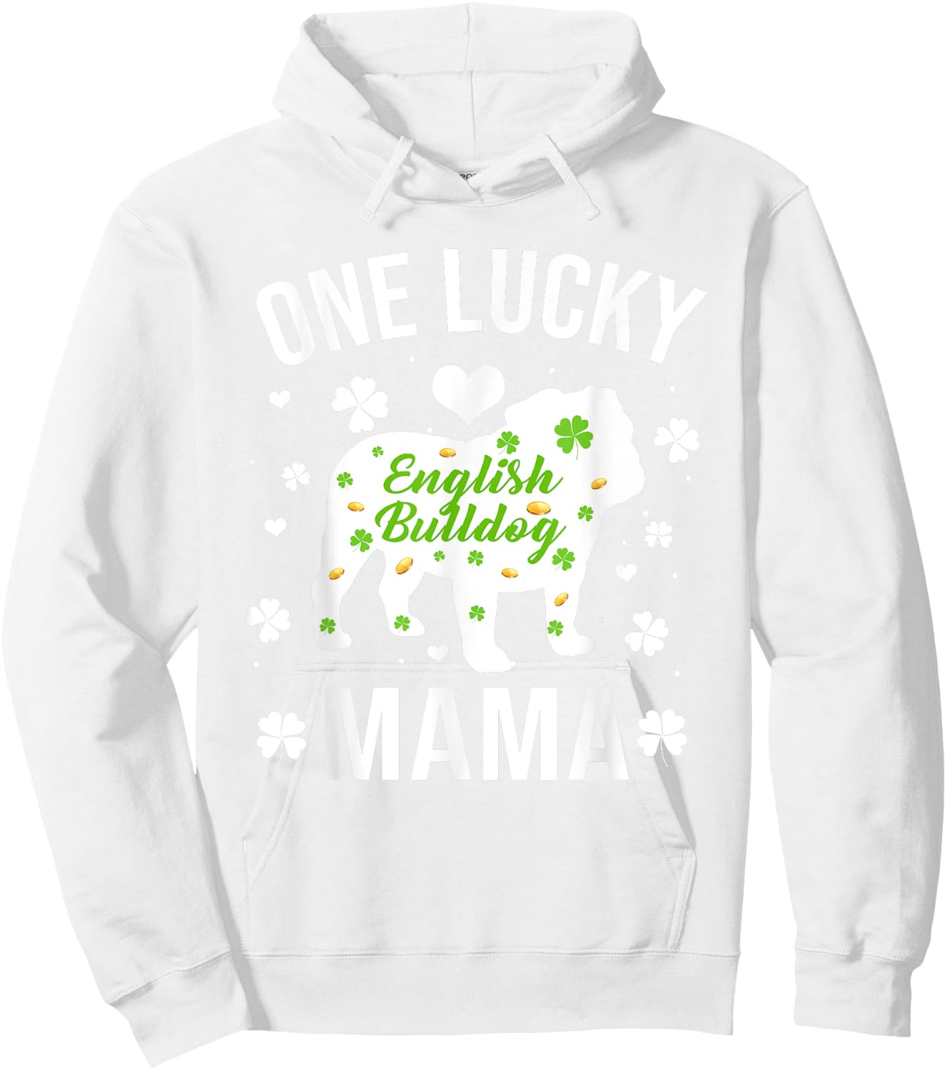 One Lucky Mama Dog Mom English Bulldog St Patricks Day Hoodie - Hoodie | White
