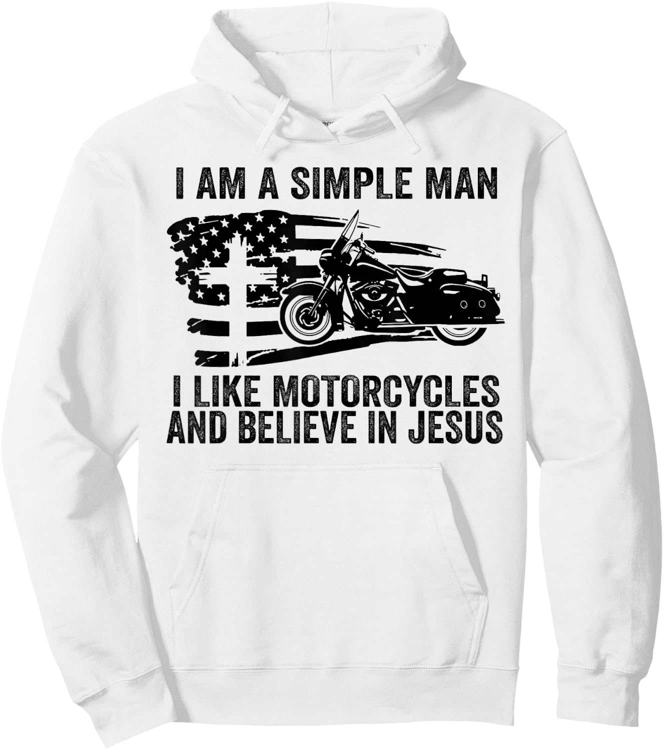 I am simple I like motorcycles and believe in Jesus Hoodie - Hoodie | White