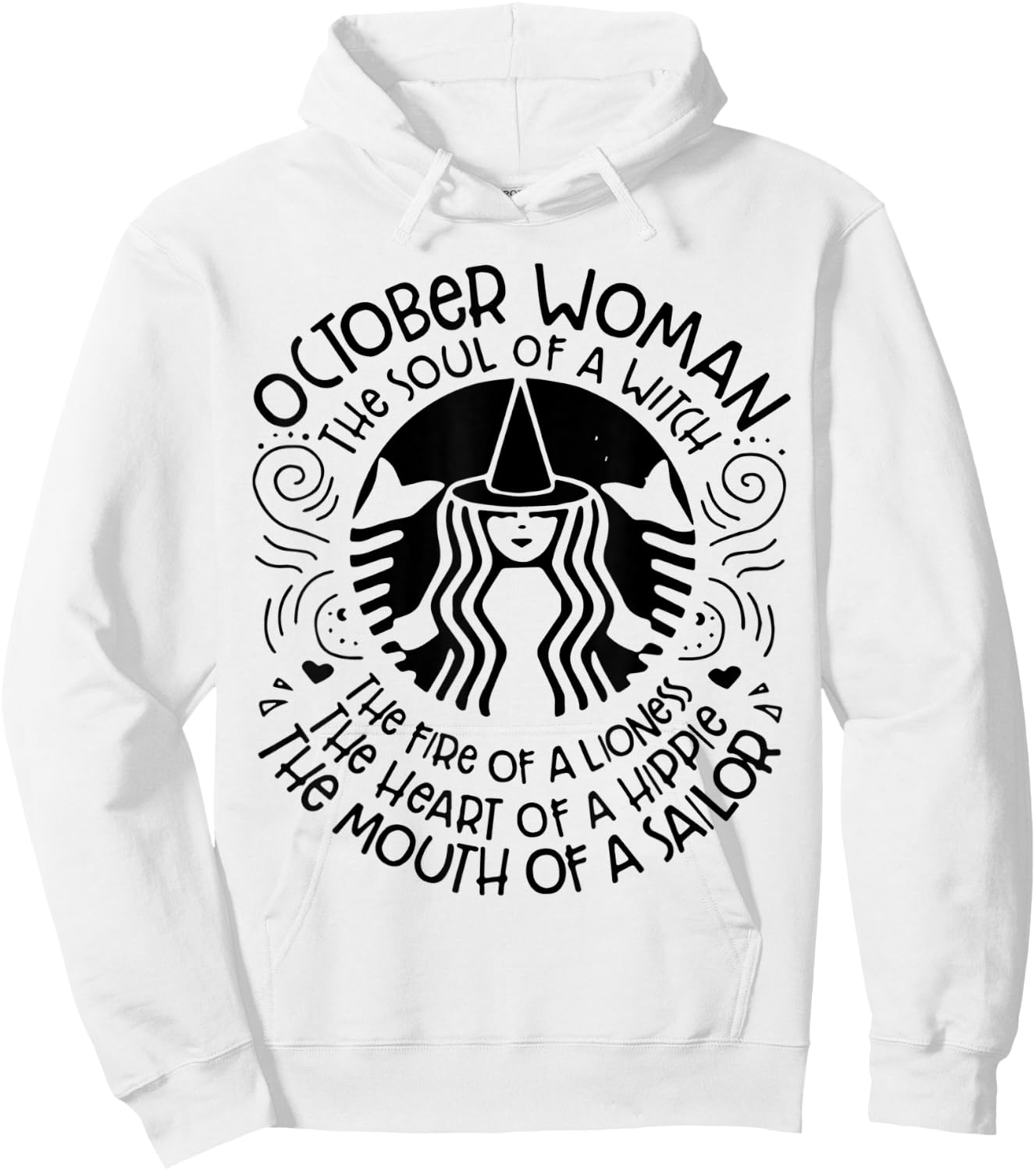 October Woman The Soul Of A Witch Funny Birthday October Hoodie - Hoodie | White