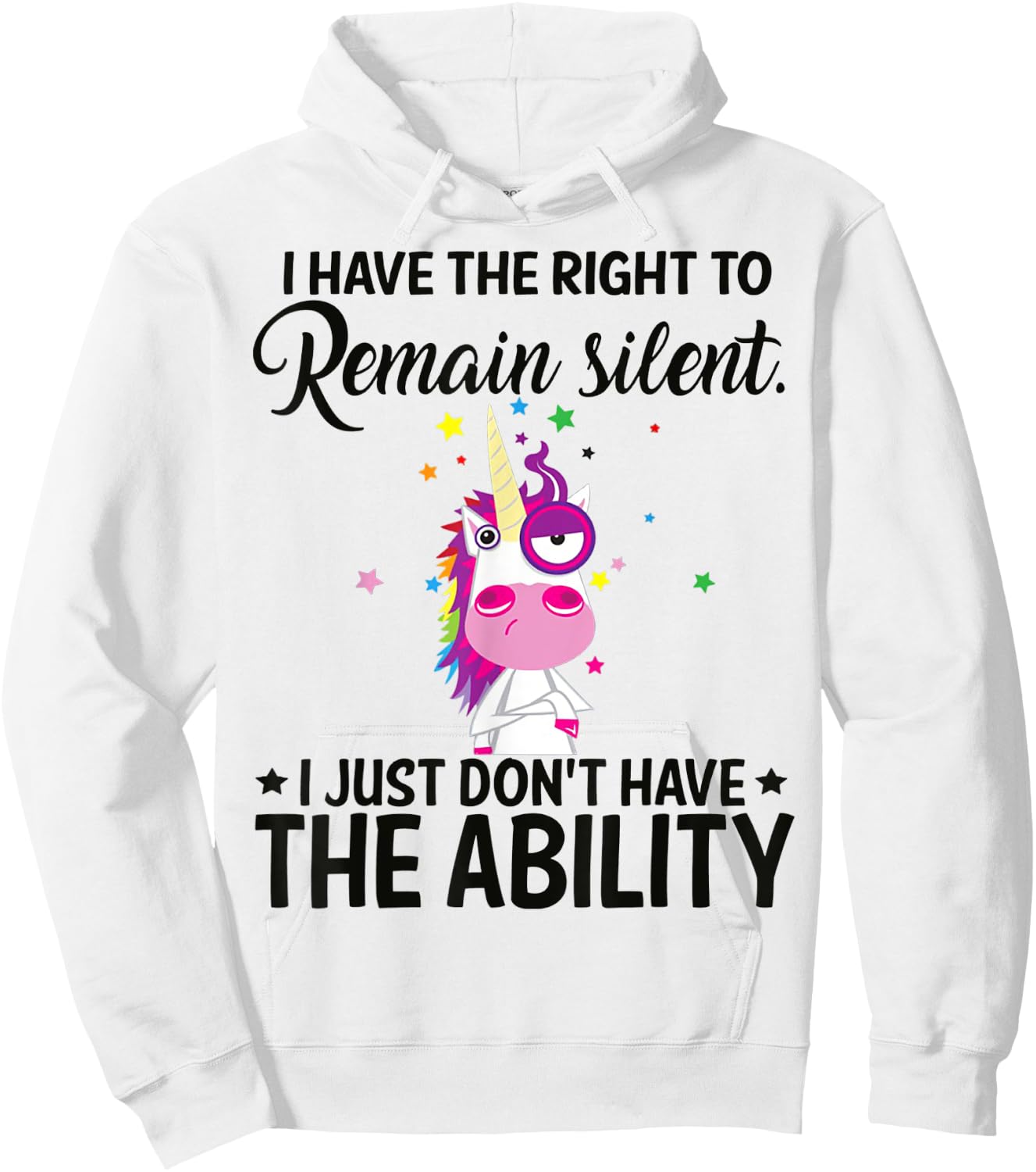 I Have The Right To Remain Silent Unicorn Shirt Hoodie - Hoodie | White