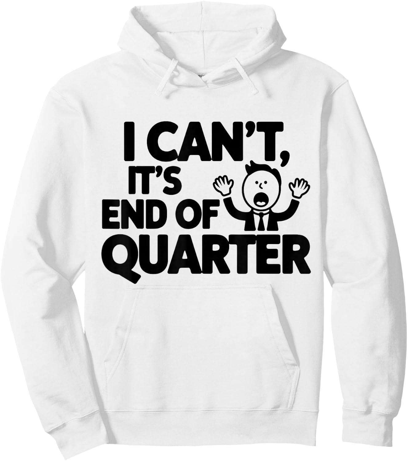 End of quarter Funny financial Hoodie - Hoodie | White