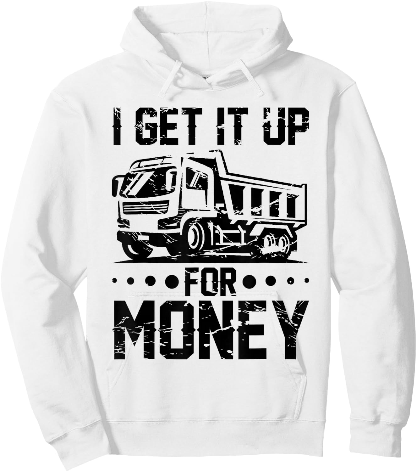 Dump Truck Driver Truck Fit Dump Trucks Hoodie - Hoodie | White
