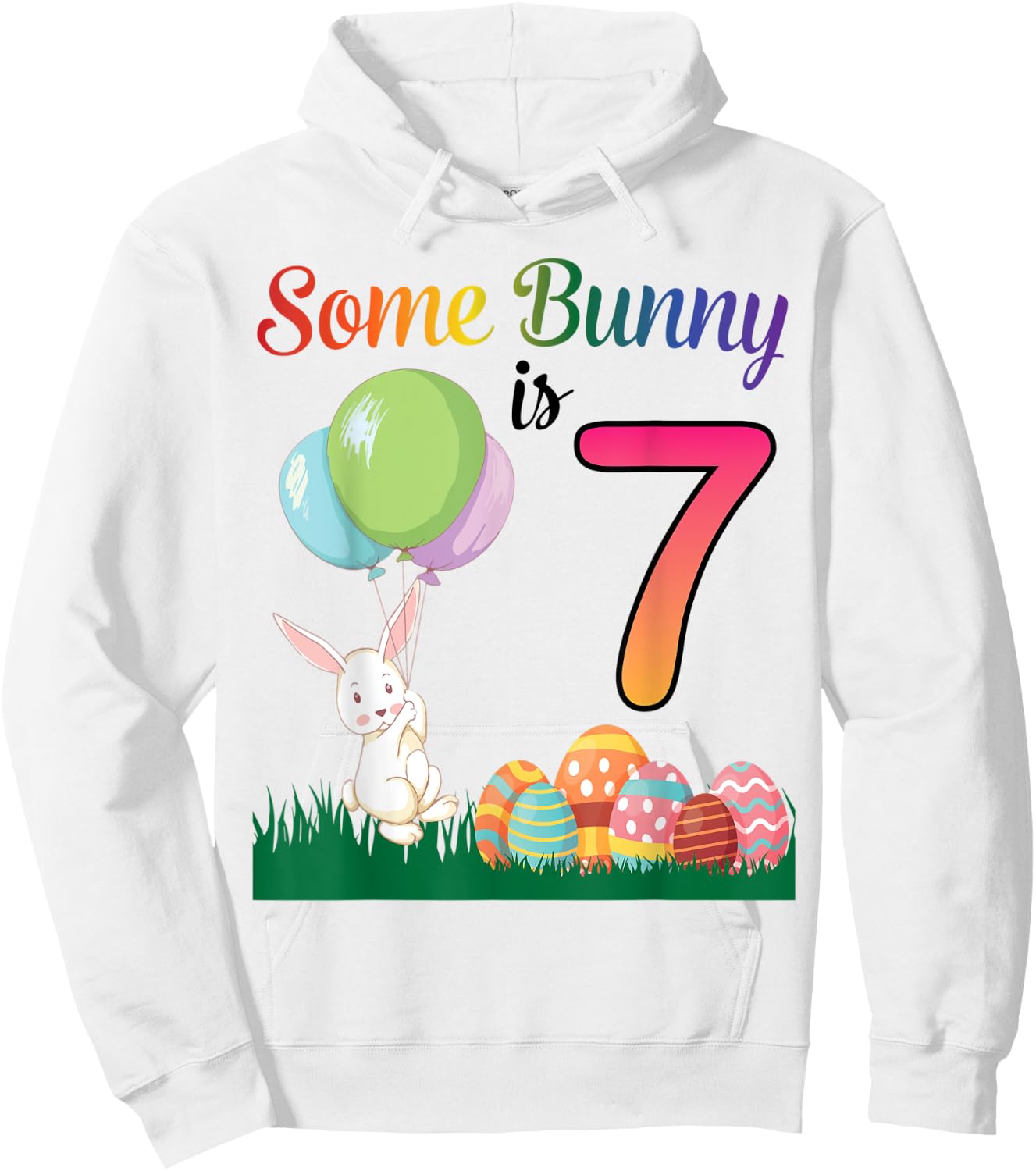 Balloon Egg Happy Easter Birthday Some Bunny Is 7 Years Old Hoodie - Hoodie | White