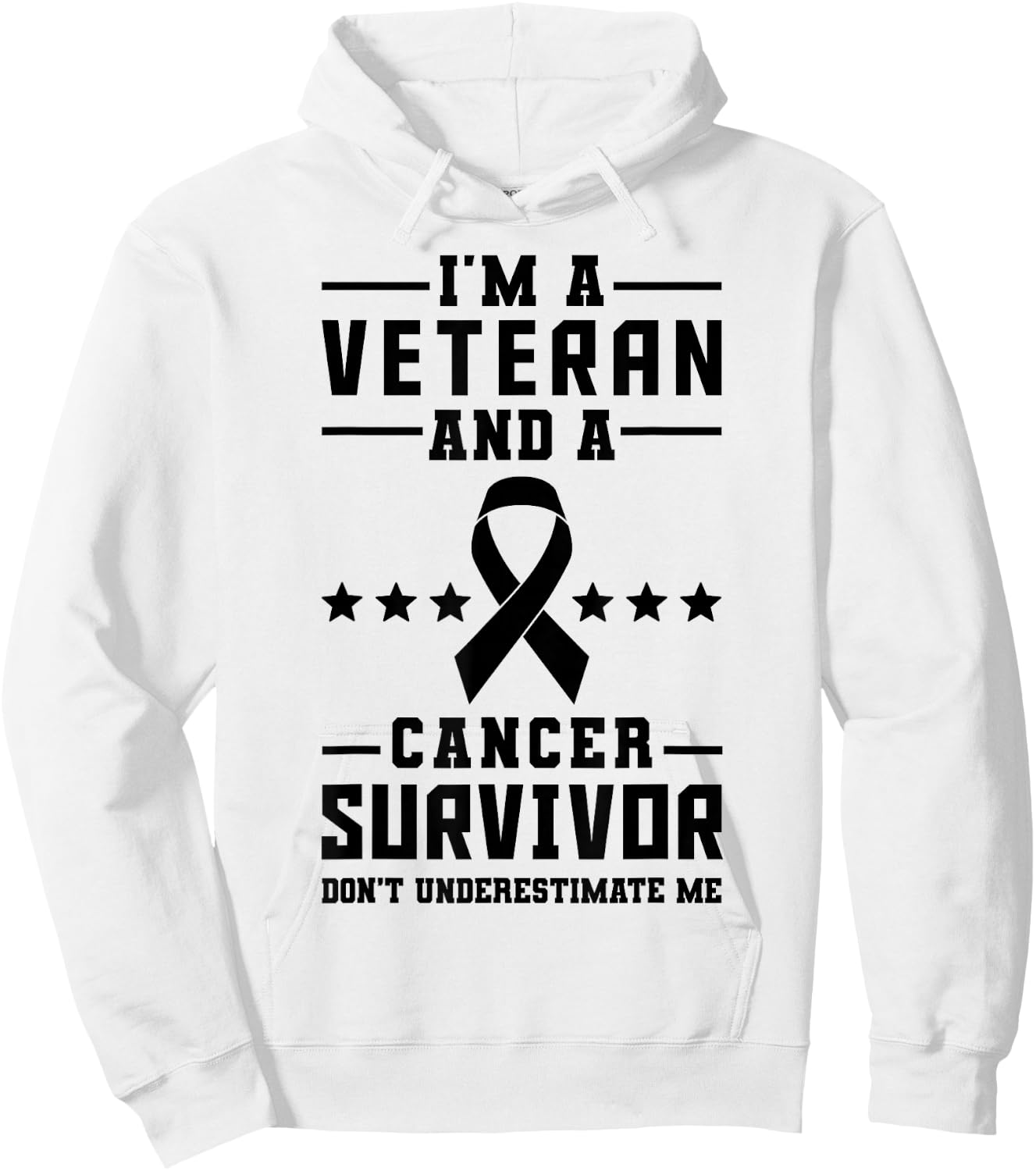 I'm A Veteran And A Cancer Survivor Hoodie - Hoodie | White