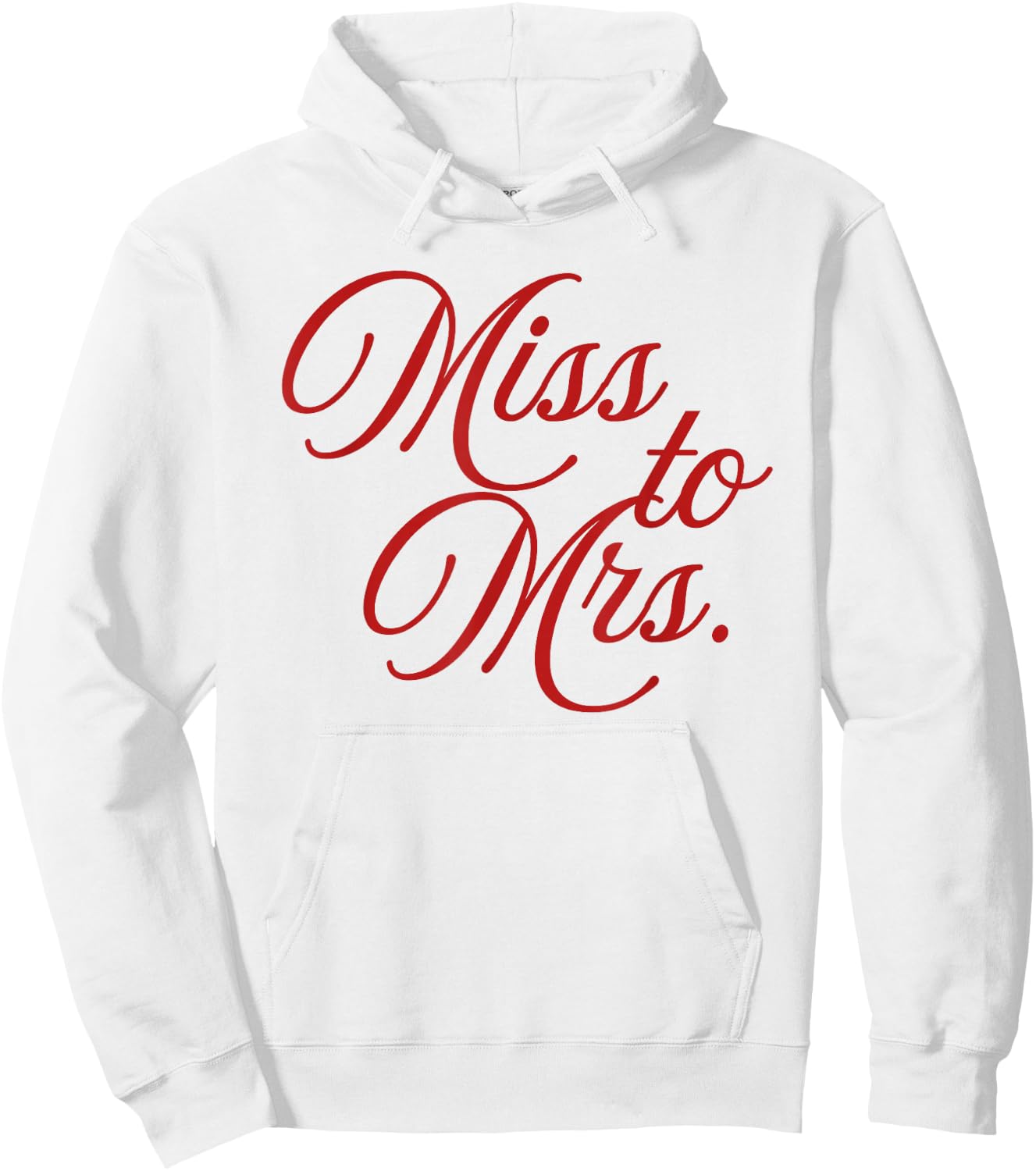 Miss to Mrs. - Bride-to-Be Engagement, Bridal Gift Hoodie - Hoodie | White