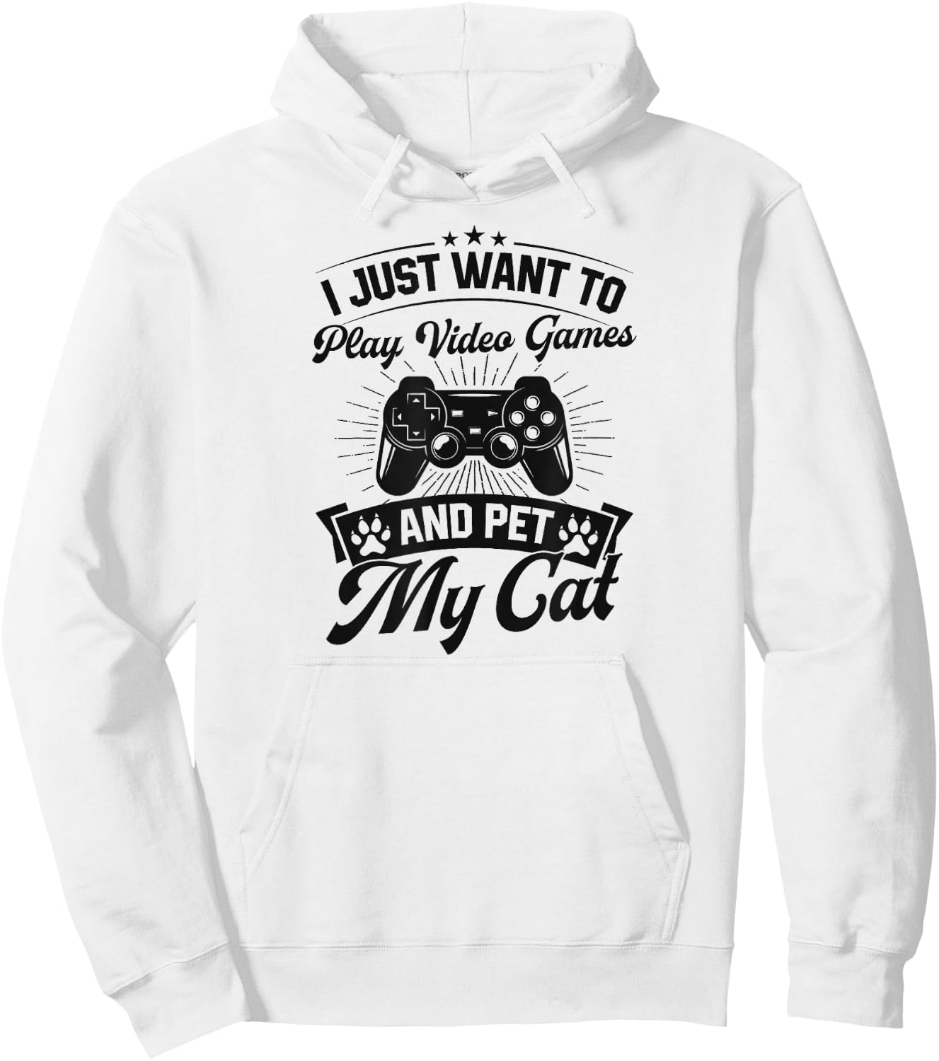 I Just Want To Play Video Games And Pet My Cat Hoodie - Hoodie | White