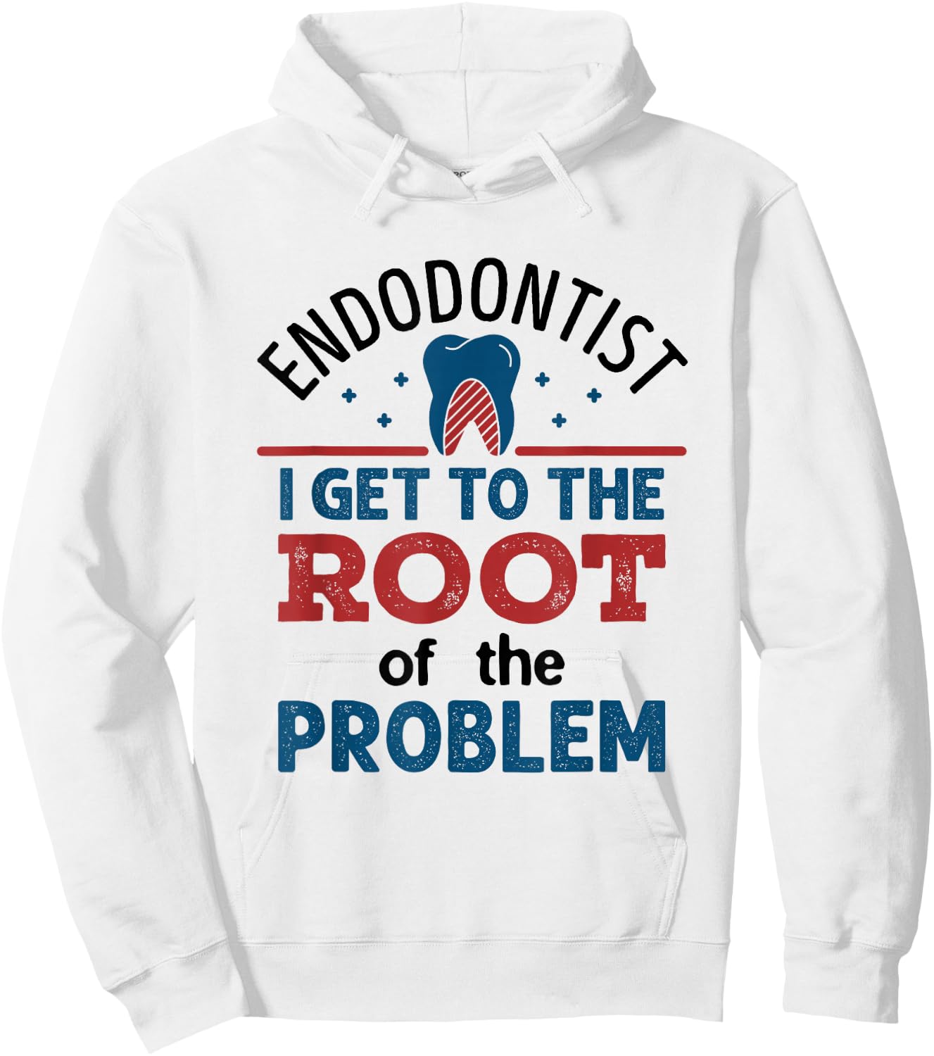 Endodontist Dentist Funny Dental Root Of the Problem Hoodie - Hoodie | White