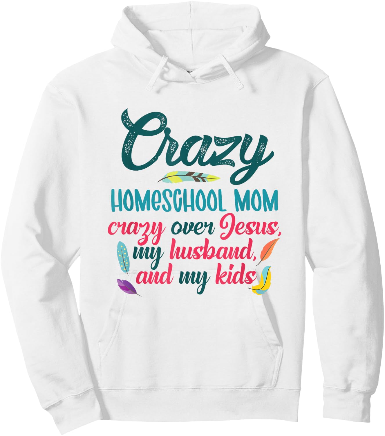 Crazy Homeschool Mom Christian Mom Life Homeschool Mama Hoodie - Hoodie | White