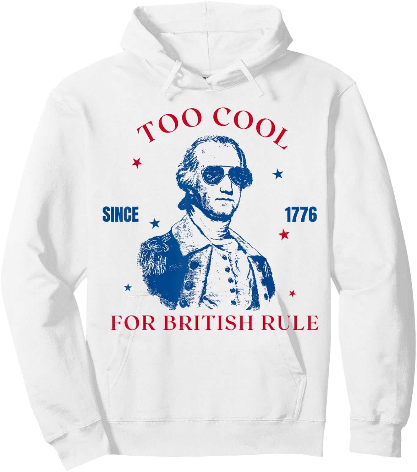 Too Cool for British Rule Since 1776 George Washington Retro Hoodie - Hoodie | White
