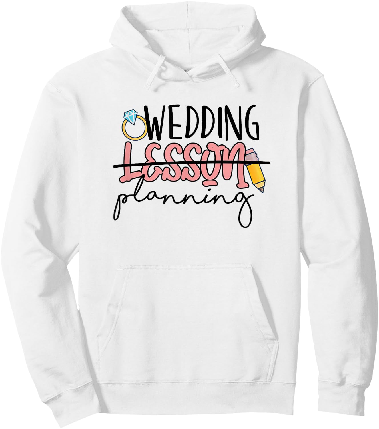 Wedding Planning Not Lesson Funny Engaged Teacher Wedding Hoodie - Hoodie | White