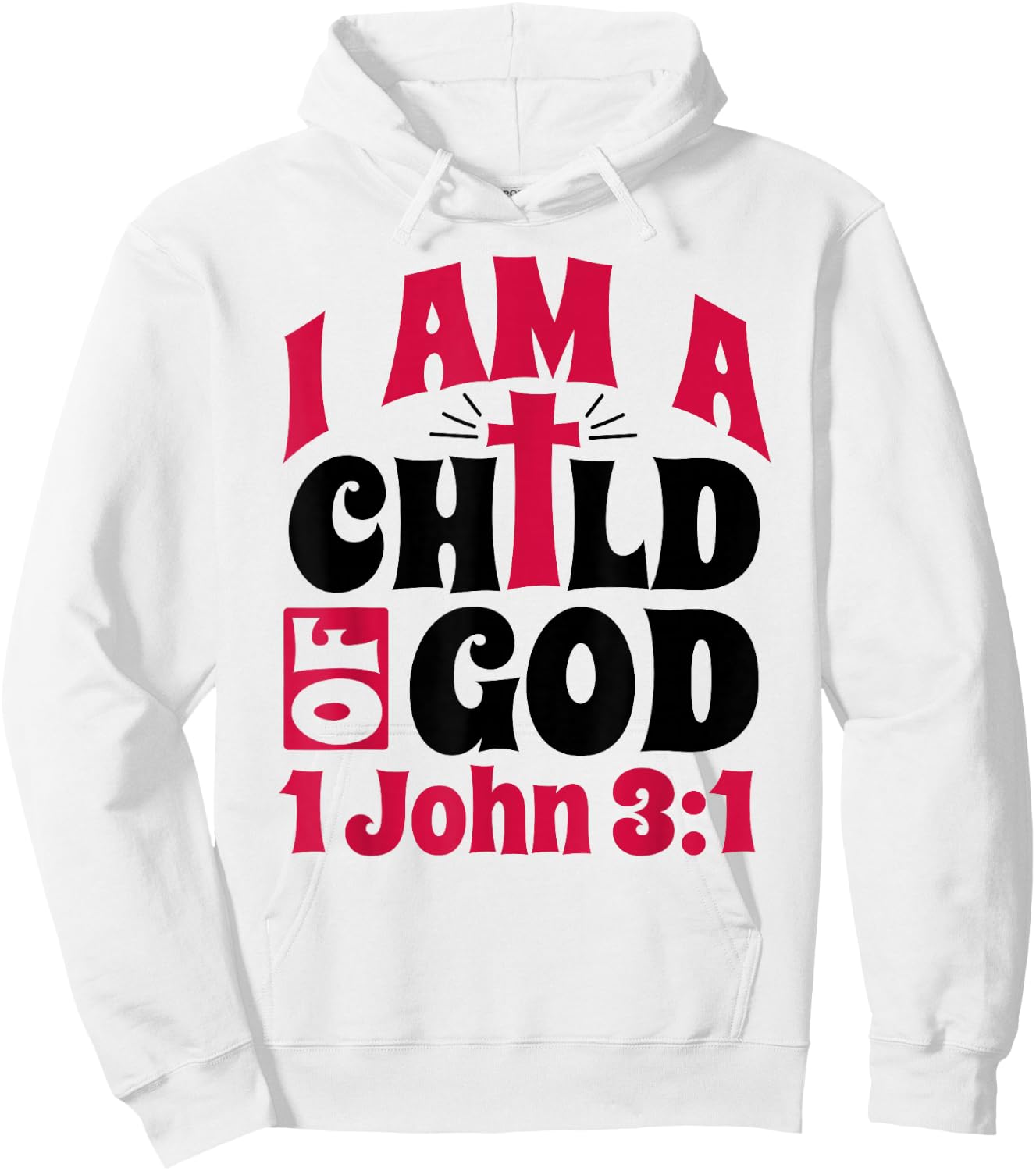 Christian Bible Verse I Am A Child Of God 1 John 3:1 Cross Hoodie - Hoodie | White