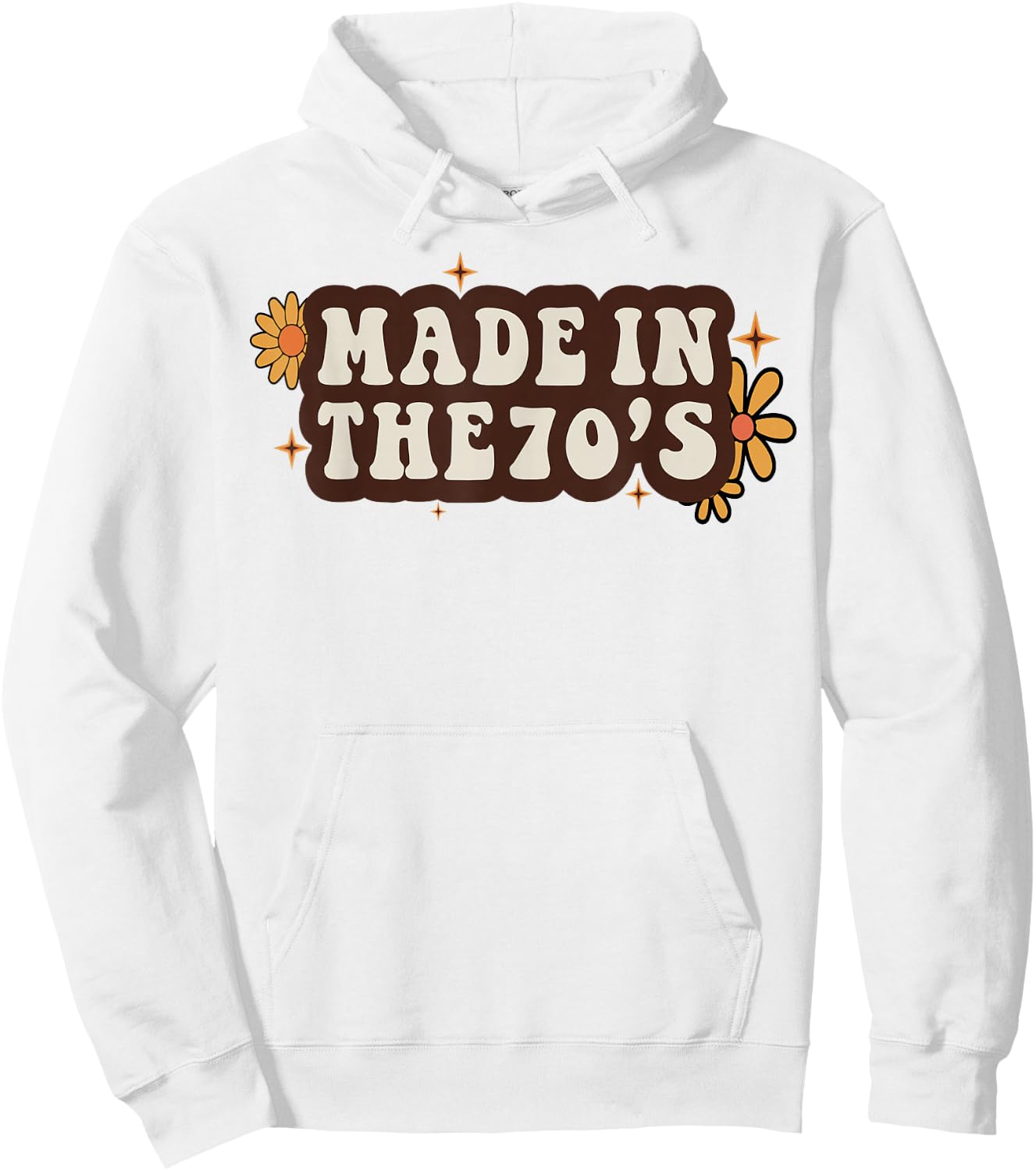 Made In The 70's Groovy 1970s Born Birthday Seventies Love Hoodie - Hoodie | White
