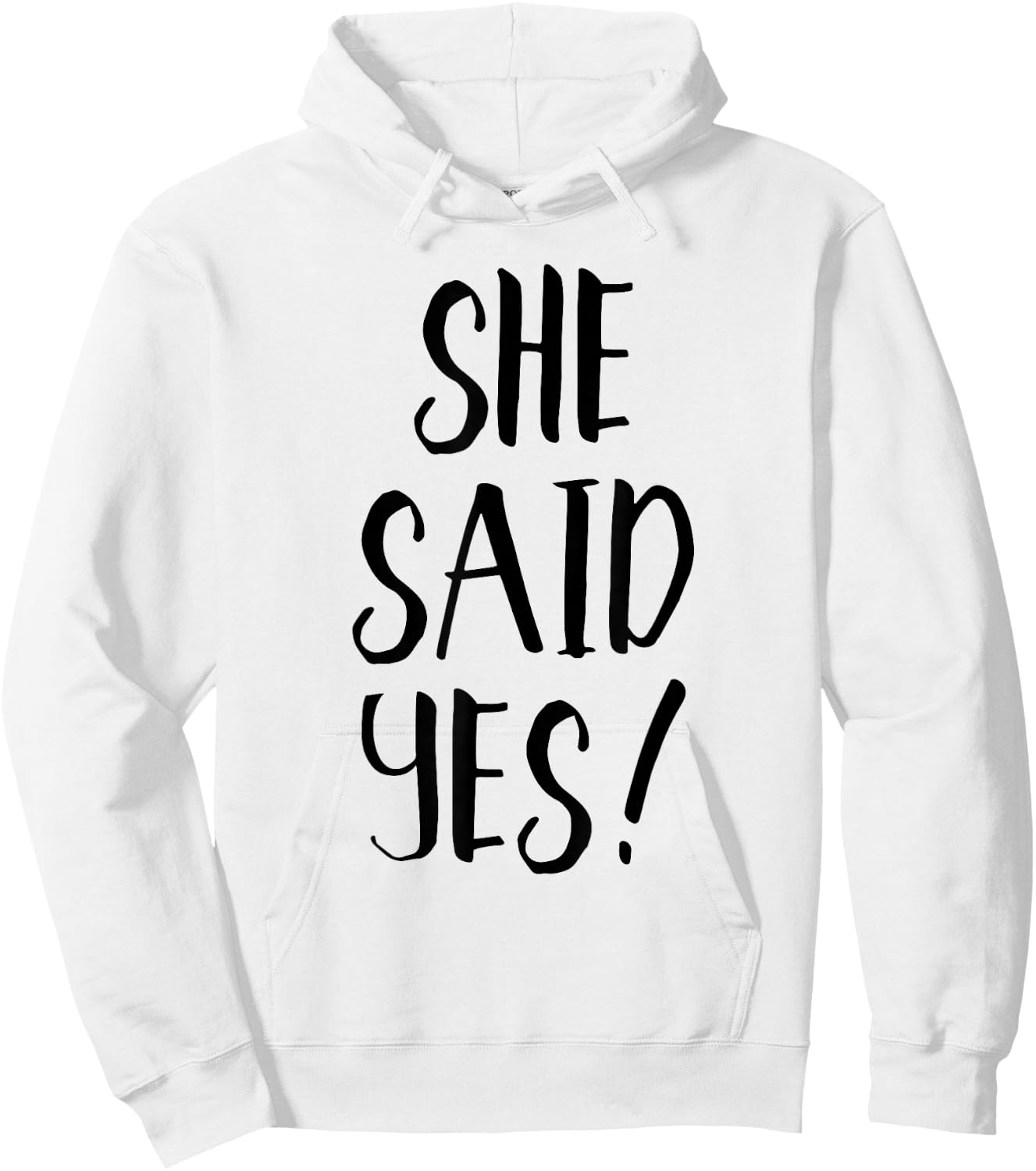 She Said Yes! - Popular Engagement Quote Hoodie - Hoodie | White
