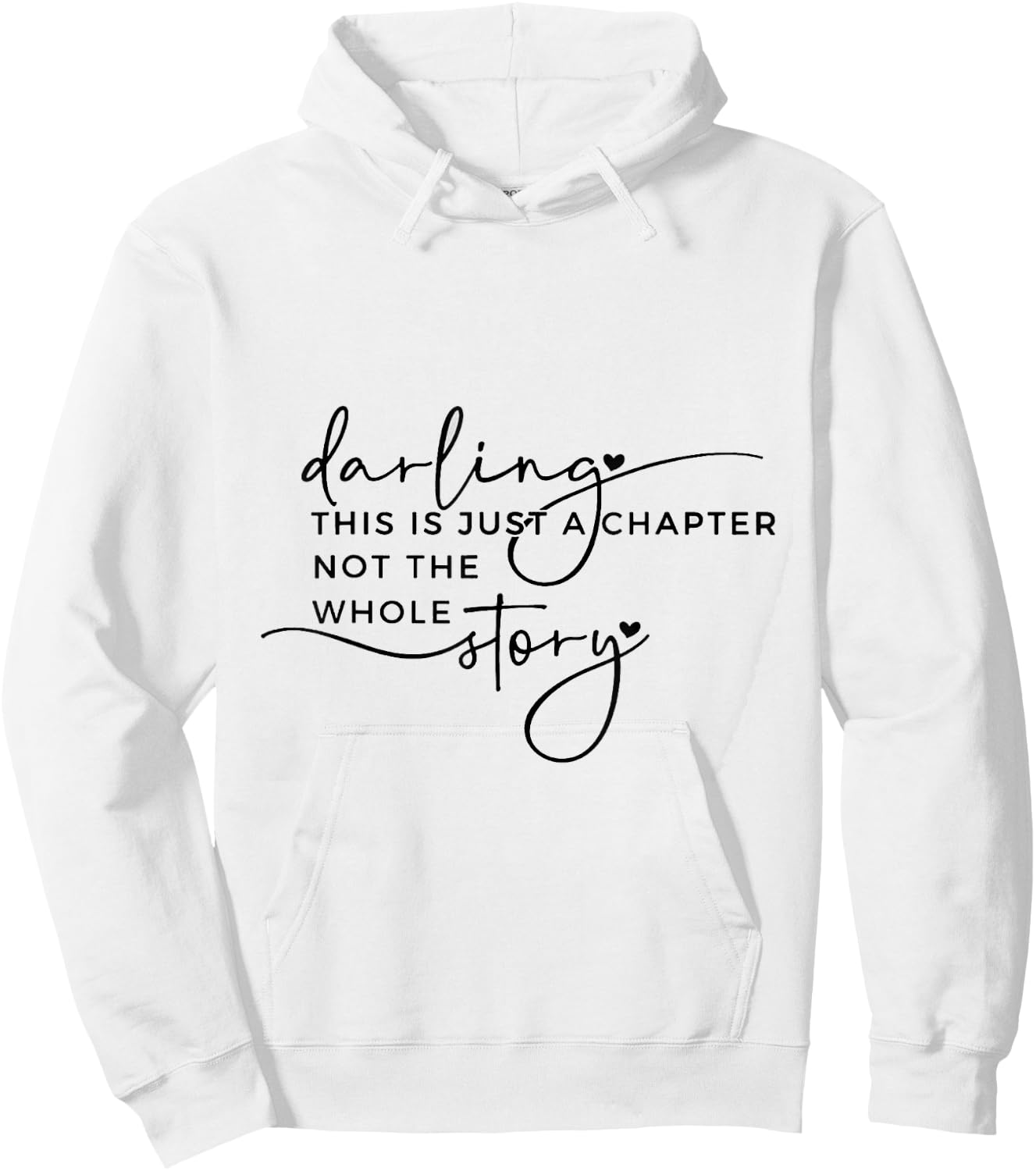 This Is Just A Chapter Not The Whole Story Darling Hoodie - Hoodie | White