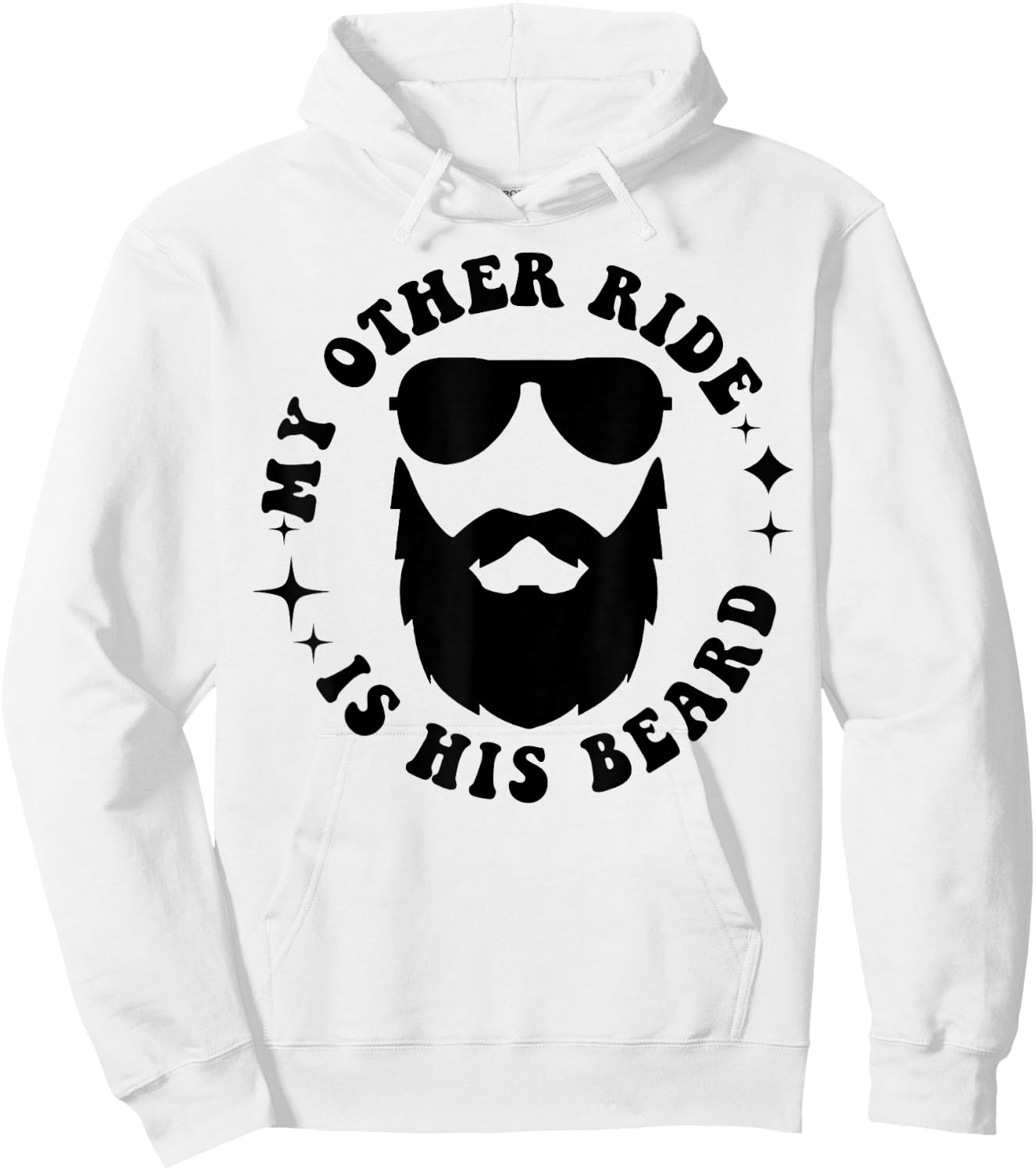 My Other Ride Is His Beard Hoodie - Hoodie | White