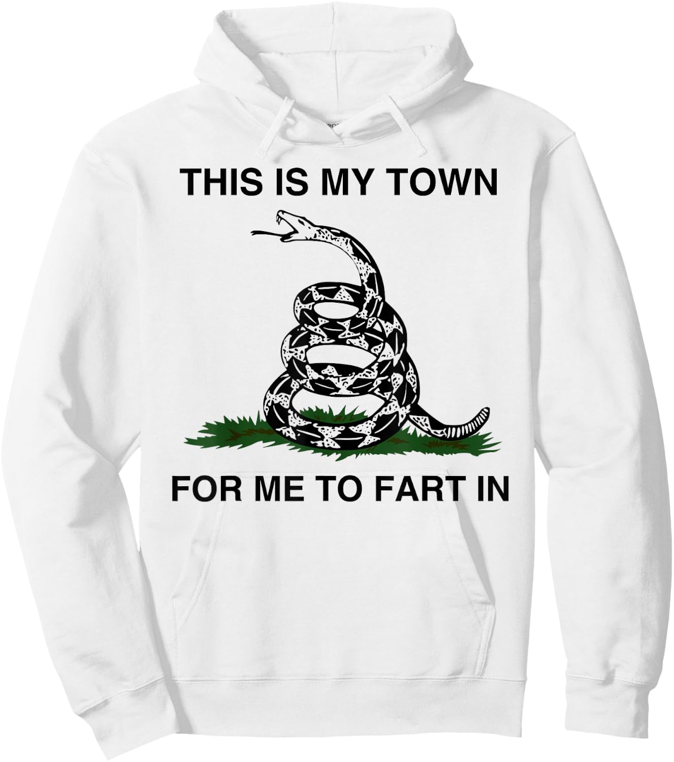 This Is My Town For Me To Fart In Apparel Hoodie - Hoodie | White
