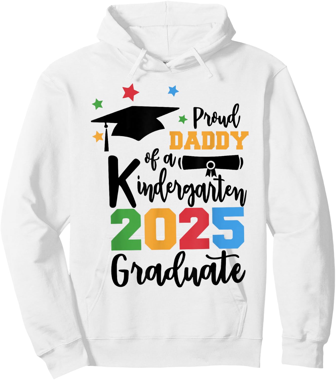 Proud Daddy of A Kindergarten Class of 2025 Graduate Grad Hoodie - Hoodie | White