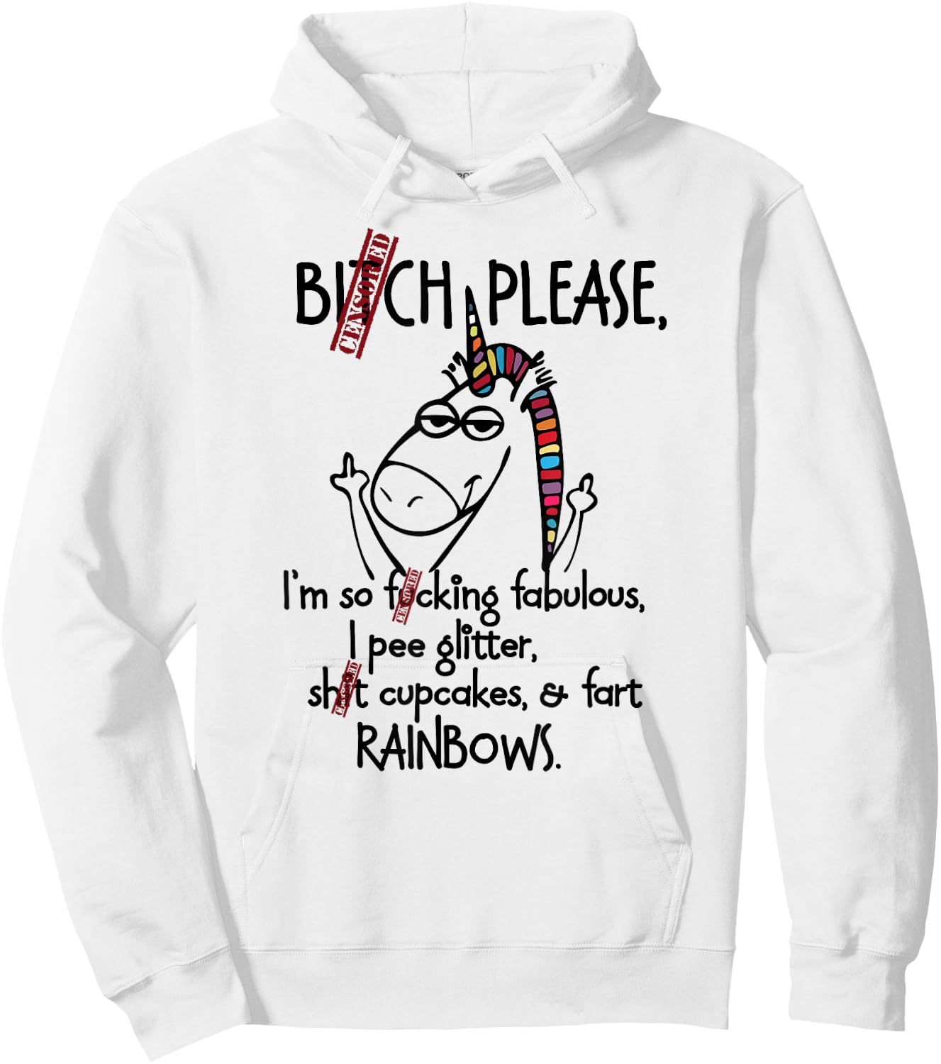 Bitch please I'm so fucking fabulous - Unicorn Funny Hoodie - Hoodie | White