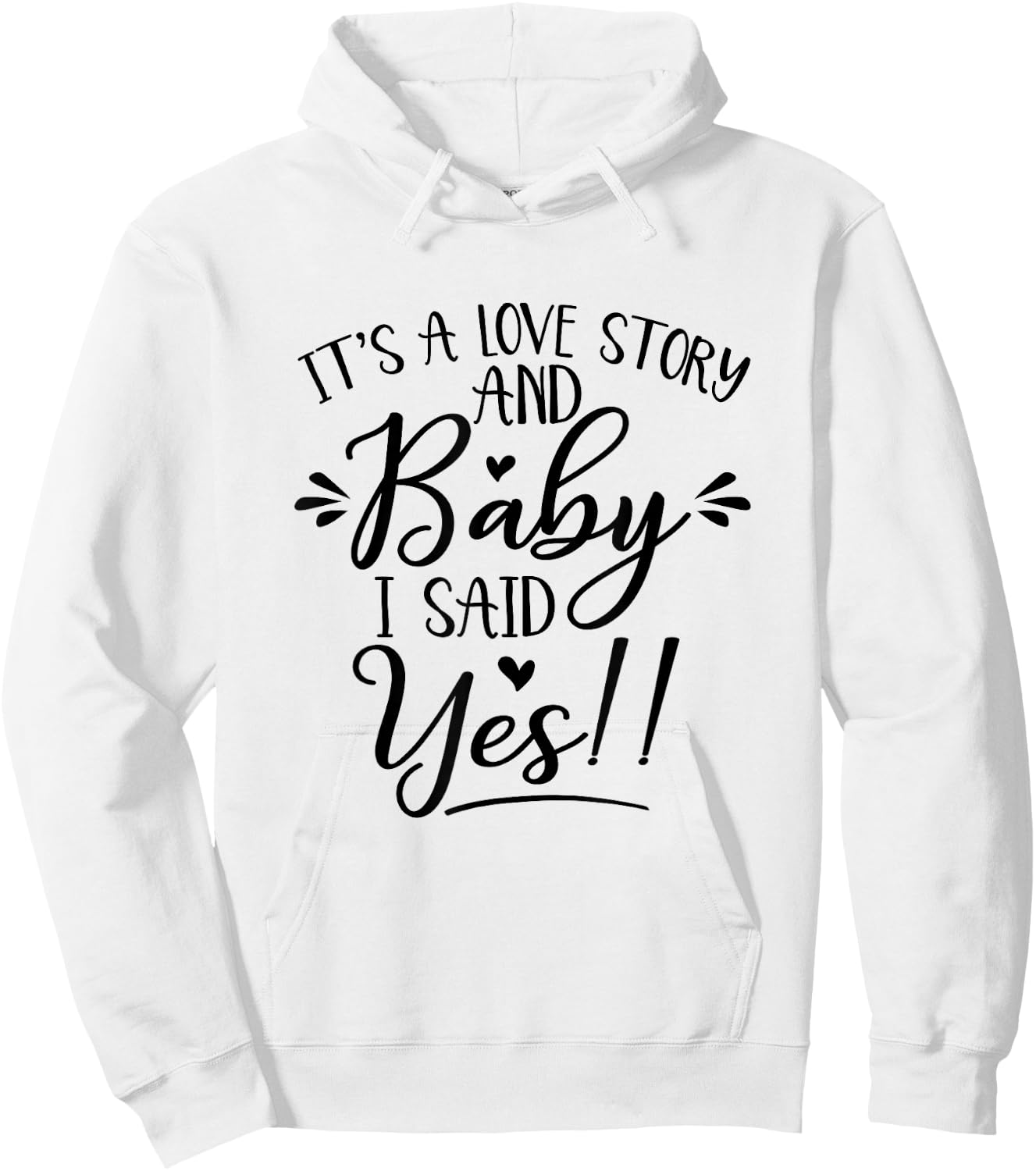 It's Love Story I Said Yes Bride Will Bachelorette Matching Hoodie - Hoodie | White