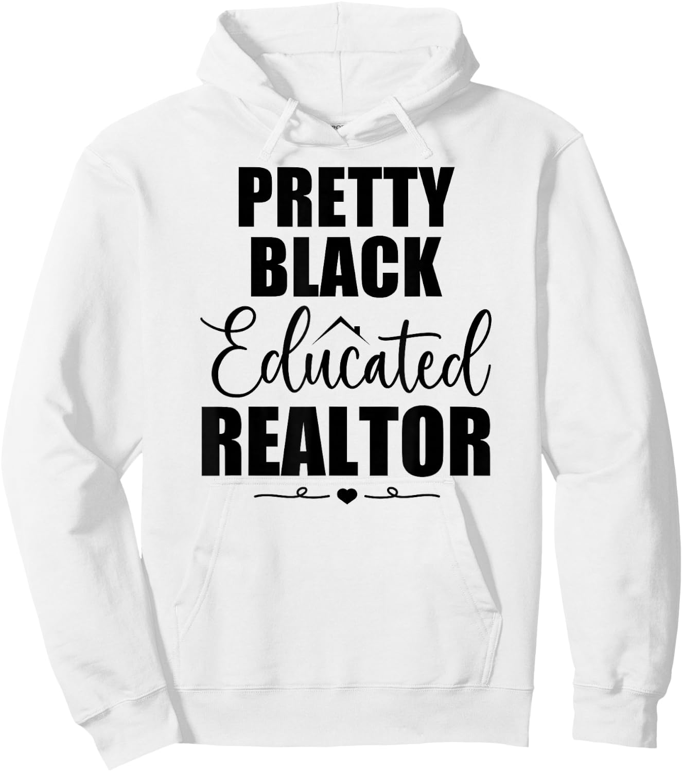 Pretty Black Educated Black Realtor Real Estate Agent Hoodie - Hoodie | White