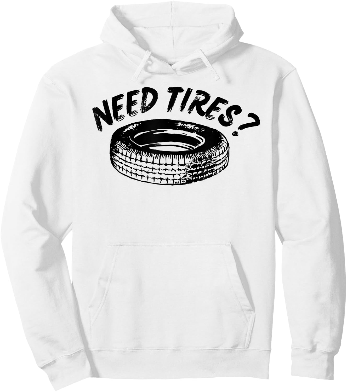 Need Tires Tire Wheel Great Gift Hoodie - Hoodie | White