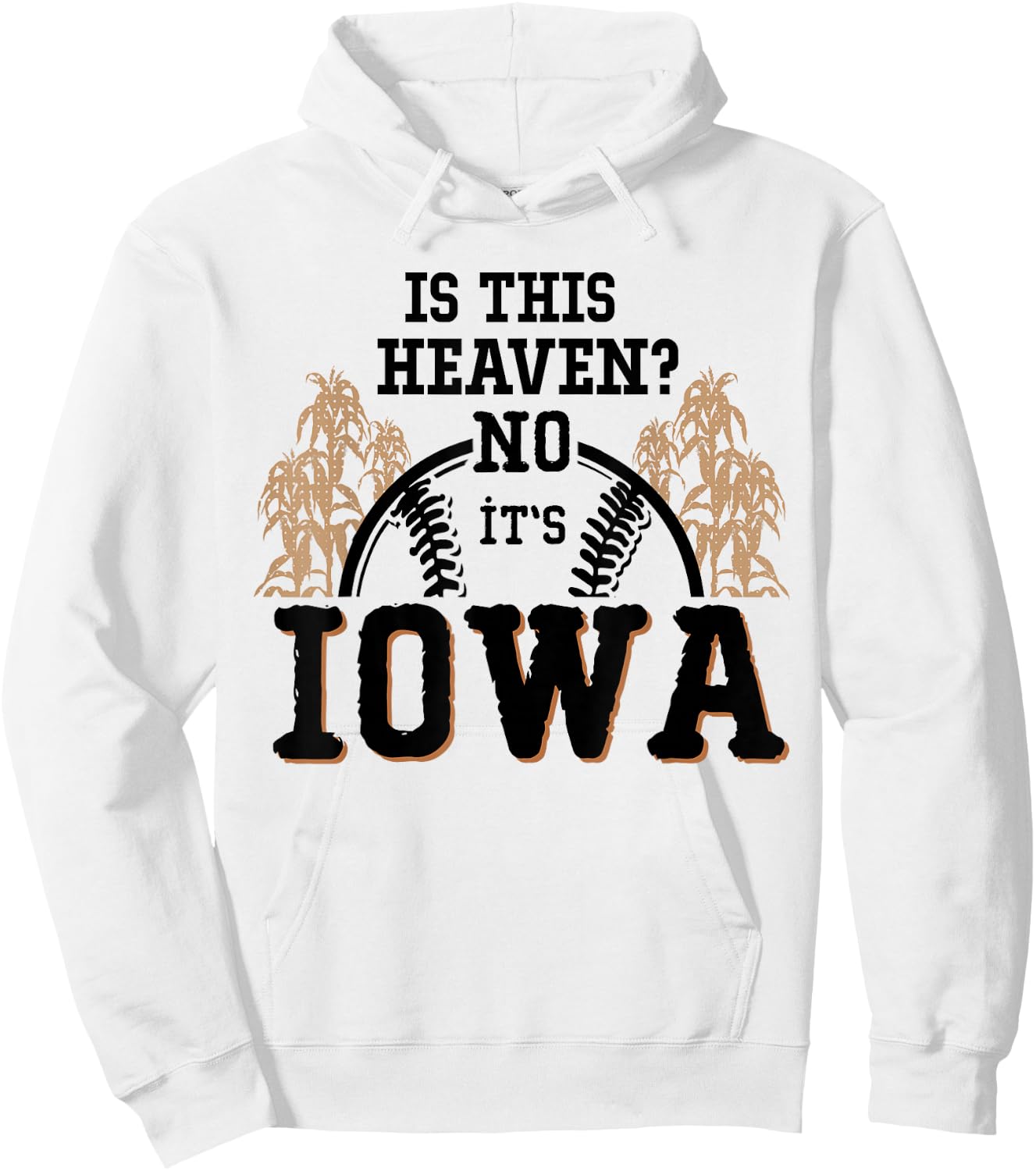 is This Heaven No It’s Iowa Baseball Hoodie - Hoodie | White