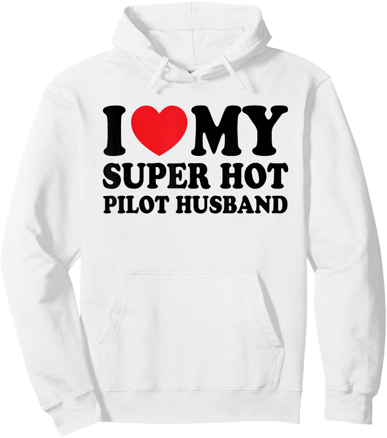 I Love My Super Hot Pilot Funny Husband Wife Hoodie - Hoodie | White